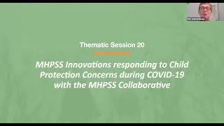 Thematic Session 20: MHPSS Innovations Responding to Child Protection Concerns during COVID-19