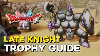 Dragon Quest 1 HD-2D Remake Late Knight Trophy Guide
