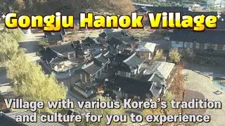 Gongju Hanok (Traditional House) Village /  Korea trip travel