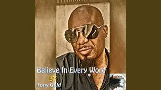 Believe in Every Word