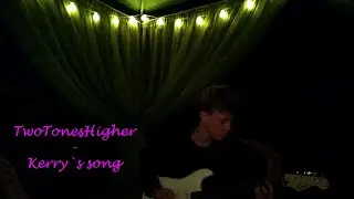 TwoTones Higher  - Как будто дальше больше Kerry`s