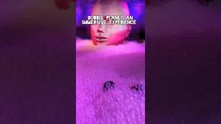 Bubble planet an immersive Experience at Bellevue (Seattle area)