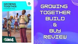 An Unbiased Review of The Sims 4 Growing Together Build & Buy!