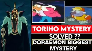 TORIHO Full Mystery Solved ? || Doraemon Biggest Mystery Solved ?? || BY Anime TV ||