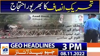 Geo News Headlines 3 PM | PTI protests at various places | 8 November 2022