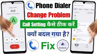 Phone Call Dialer Change Problem 2025 | Call Setting Change Happened, How To Fix It | Dialer Change
