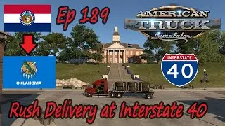 Rush Delivery at Interstate 40|American Truck simulator Career Mode Ep189 #americantrucksimulator