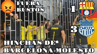 BARCELONA 1 VS EMELEC 3 - HINCHAS DE BARCELONA MOLESTO POR LA DERROTA ANTES EL EQUIPO MILLONARIO