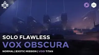 Solo Flawless Vox Obscura (Void Titan) [Destiny 2]