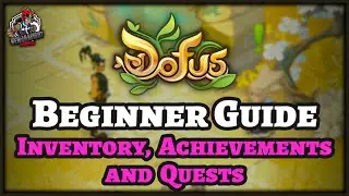 English Dofus Beginner Guide 3 &ndash; Understanding Character Inventory, Achievements, and Quests