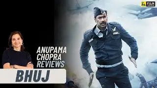 Bhuj: The Pride of India | Bollywood Movie Review by Anupama Chopra | Film Companion
