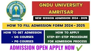How to Fill Admission Form 2024 - 2025 for GNDU University Amritsar | Gndu Admission Full Process