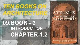 09 | Ten Books on Architecture | BOOK - 3 | Introduction | Chapter - 1,2