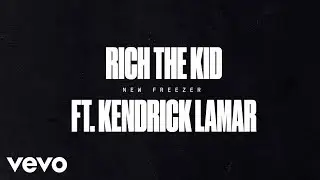 [FREE] Rich The Kid - New Freezer ft. Kendrick Lamar Instrumental