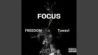 Focus (feat. Tuwavi)