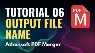 How to modify output filename of pdf with Athensoft PDF Merger? Authorized Official Tutorials