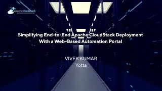 Simplifying End-to-End Apache CloudStack Deployment with a Web-Based Automation Portal | CSIUG 2025
