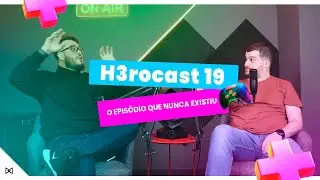 H3ROCAST 19: O epis&oacute;dio que nunca existiu