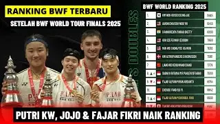 Latest BWF Rankings! After the 2025 BWF World Tour Finals | Fajar/Fikri, Putri KW & Jojo Move Up ...