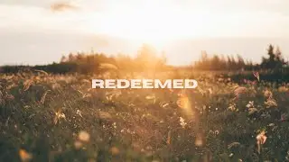 Redeemed (2-hour Loop) - Khamir Music & Simon Wester