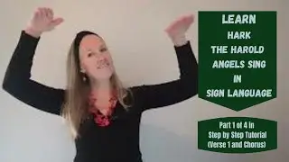 Изучите песню «Hark the Herald Angels Sing» на языке жестов (часть 1 из 4 на американском жестово...