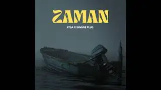 AYSA Ft, Savage Plug - ZAMAN (Official Music Video )