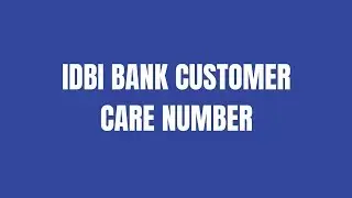 Idbi bank customer care number | Idbi bank toolfree number