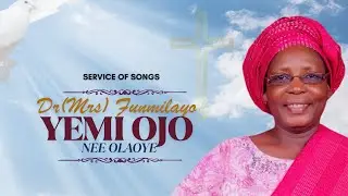 Wake-Keep Service of Dr (Mrs.) Funmilayo Yemi Ojo (Nee Olaoye)