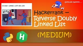 Hackerrank - Reverse Doubly Linked List walkthrough #Python #Hackerrank