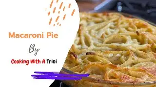 How to Make Macaroni Pie