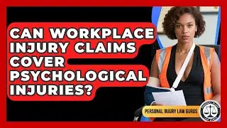 Can Workplace Injury Claims Cover Psychological Injuries? | Personal Injury Law Gurus News