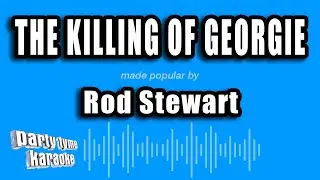 Rod Stewart - The Killing of Georgie (Karaoke Version)