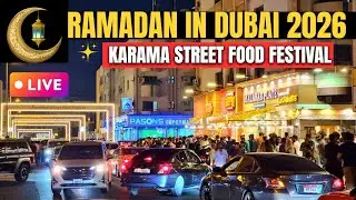 LIVE Ramadan Night Walk Dubai 2026 | Karama Street Food Festival & Indian Vibes
