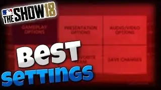 MLB The Show 18 | Best Settings to use for Online Play