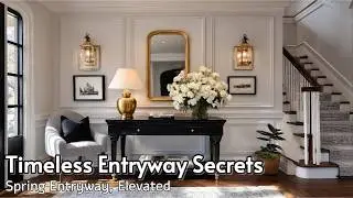 Elevate Your Spring Entryway: 2026 Enduring Luxury Design Secrets