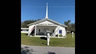 CCBC Campbell City Baptist Church Kissimmee, Florida Independent Baptist KJV Danny Strickland