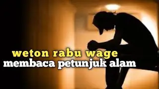 weton rabu wage belajar membaca intuisi dan petunjuk alam