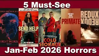5 Underrated Horror Movies Coming Jan/Feb 2026 You NEED to See. Redux Redux, Night Patrol and more.