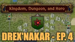 Kingdom, Dungeon and Hero - Let's learn to play! [Drex'Nakar EP. 4]