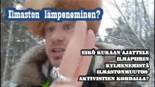 Talvinen k&auml;vely eli ilmastonmuutosvastarinnasta