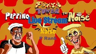 Pizza Tower Live Stream: Noise P Rank: Debug Mode (Funny Polka)