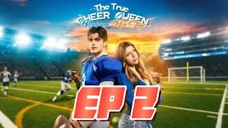 EP2｜The True Cheer Queen Reclaims Her Stage