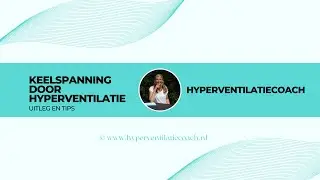 Hyperventilatie en keelspanning