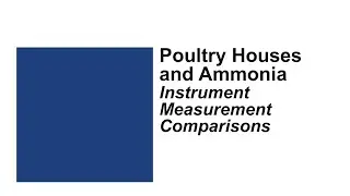 Poultry Houses and Ammonia: Instrument Measurement Comparisons