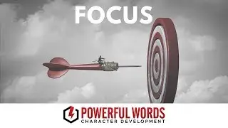 Powerful Words Character Development Teaches FOCUS in June 2019
