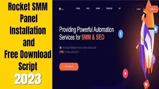 Rocket SMM Panel installation, Free Download Script
