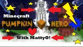 Pumpkin Hero! Ep. 4- A Minecraft Adventure Map w/MattyO