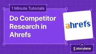 How to Do Competitor Research in Ahrefs | 1-Minute Tutorials