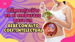 9 Alimentos que Debes Comer Durante el Embarazo para un Beb&eacute; con Alto Coeficiente Intelectual 🧠🚀