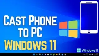 Как транслировать телефон на ПК с Windows 11